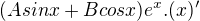 $(Asinx+Bcosx)e^x.(x)'$