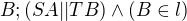$B; (SA || TB) \wedge (B \in l)$