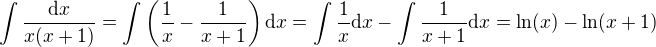 $\int\frac{\mathrm{d}x}{x(x+1)}=\int\left(\frac1x-\frac{1}{x+1}\right)\mathrm{d}x=\int\frac1x\mathrm{d}x-\int\frac{1}{x+1}\mathrm{d}x=\ln(x)-\ln(x+1)$