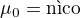 $\mu _{0}=\text{n�co}$