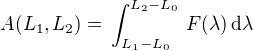 $A(L_1,L_2) =\,\int_{L_1 - L_0}^{L_2 - L_0}\, F(\lambda) \,\mathrm{d} \lambda$