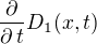 $\frac{\partial}{\partial \,t}D_1(x,t)$