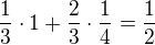 $\frac{1}{3} \cdot 1 + \frac{2}{3} \cdot \frac{1}{4}=\frac{1}{2}$