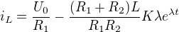 $i_L=\frac{U_0}{R_1}-\frac{(R_1+R_2)L}{R_1R_2}K\lambda e^{\lambda t}$