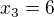 $x_{3}=6$