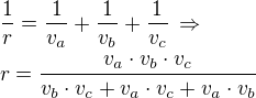 $\frac{1}{r}=\frac{1}{v_a}+\frac{1}{v_b}+\frac{1}{v_c}\,\Rightarrow\nlr=\frac{v_a\cdot v_b\cdot v_c}{v_b\cdot v_c+v_a\cdot v_c+v_a\cdot v_b}$