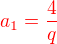 kopírovat do textarea $\color{red}a_1 = \frac4q$