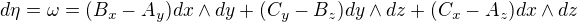 $d\eta = \omega =(B_{x}-A_{y})dx\wedge dy+(C_{y}-B_{z})dy\wedge dz+(C_{x}-A_{z})dx\wedge dz$