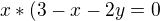 $x*(3-x-2y=0$