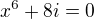 $x^6 + 8i = 0$
