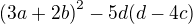 $\left(3a+2b\right)^2-5d(d-4c)$