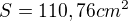 $S=110,76cm^2$