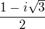 $ \frac {1-i \sqrt 3} 2$