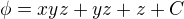 $\phi=xyz+yz+z+C$
