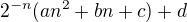 $2^{-n}(a n^2 + b n + c) + d$