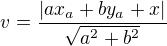 kopírovat do textarea $v=\frac{|ax_a+by_a+x|}{\sqrt{a^2+b^2}}$