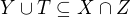 kopírovat do textarea $Y \cup T \subseteq X \cap Z$