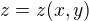 $z = z(x,y)$