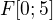 $F[0;5]$