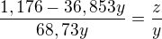 $\frac {1,176-36,853y}{68,73y} =\frac zy$
