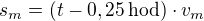$s_m=(t-0,25\,\mathrm{hod})\cdot v_m$