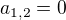 $a_{1,2}=0$