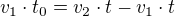 $v_{1}\cdot t_{0}=v_{2}\cdot t-v_{1}\cdot t$