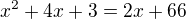$x^2+4x+3=2x+66$