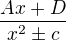 $\frac{Ax+D}{x^{2}\pm c}$