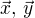 $ \vec{x},\, \vec{y} $