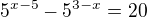 $5^{x-5}-5^{3-x}=20$