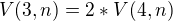 $V(3,n)=2*V(4,n)$