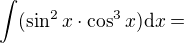 $\int(\sin ^{2}x\cdot \cos ^{3}x)\mathrm{d}x=$