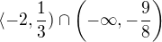 kopírovat do textarea $\langle -2,\frac{1}{3})\cap \(-\infty,-\frac{9}{8}\)$