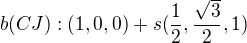 $b(CJ):(1,0,0)+s(\frac{1}{2},\frac{\sqrt{3}}{2},1)$
