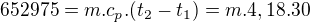 $652975=m.c_p.(t_2-t_1)= m.4,18.30$