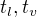 $t_{l}, t_{v}$