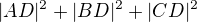 $|AD|^2 + |BD|^2 + |CD|^2$