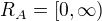 $R_A = [0,\infty)$