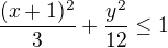 $\frac{(x+1)^{2}}{3}+\frac{y^{2}}{12}\le 1$