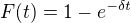 $F(t) = 1-e^{-\delta t}$