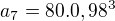 $a_{7}=80.0,98^{3}$