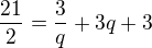 kopírovat do textarea $\frac{21}{2}=\frac{3}{q}+3q+3$