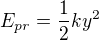 $E_{pr}=\frac12ky^2$