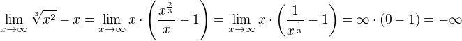 $\lim_{x\to \infty}\sqrt[3]{x^2}-x=\lim_{x\to \infty}x\cdot\left(\frac{x^{\frac{2}{3}}}{x}-1\right)=\lim_{x\to \infty}x\cdot\left(\frac{1}{x^{\frac{1}{3}}}-1\right)=\infty \cdot (0-1)=-\infty$