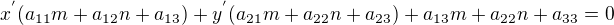 $x^{'}(a_{11}m+a_{12}n+a_{13})+y^{'}(a_{21}m+a_{22}n+a_{23})+a_{13}m+a_{22}n+a_{33}=0$