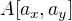 $A[a_x, a_y]$