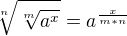 $\sqrt[n]{\sqrt[m]{a^{x}}}=a^{\frac{x}{m*n}}$
