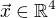 $\vec x \in \mathbb{R}^4$