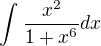 $\int_{}^{}\frac{x^{2}}{1+x^{6}}dx$